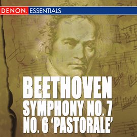 Cover image for Beethoven: Symphony No. 6 "Pastorale" & No. 7