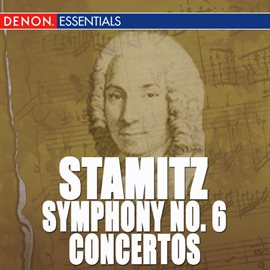 Cover image for Johann Wenzel Stamitz: Symphony No. 6, Op. 4 - Flute & Clarinet Concertos