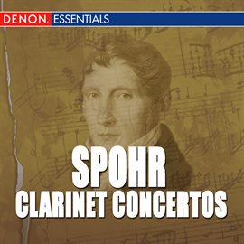 Imagen de portada para Spohr: Clarinet Concertos