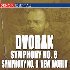 Cover image for Dvorak: Symphony Nos. 8 "English Symphony" & 9 "From the New World" - Waltz in A Major