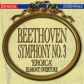 Cover image for Beethoven: Symphony No. 3 'Eroica' - Egmont Overture