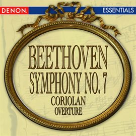 Cover image for Beethoven: Symphony No. 7 - Coriolan Overture