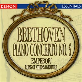 Cover image for Beethoven: Piano Concerto No. 5 'Emperor' - The Ruin of Athens Overture