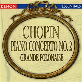 Cover image for Chopin: Piano Concerto No. 2 - Grande Polonaise Brilliant