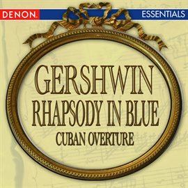 Cover image for Gershwin: Rhapsody in Blue - Cuban Overture