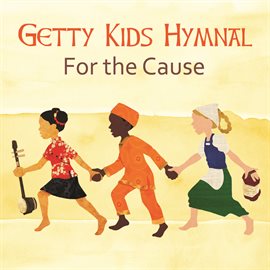Cover image for Getty Kids Hymnal - For The Cause