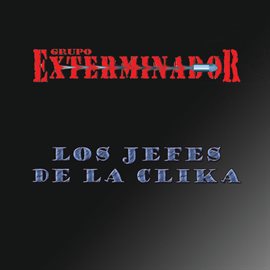 Cover image for Los Jefes de La Clika