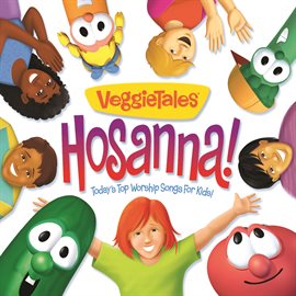 Cover image for Hosanna! Today's Top Worship Songs For Kids