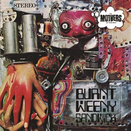 Imagen de portada para Burnt Weeny Sandwich