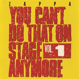Imagen de portada para You Can't Do That On Stage Anymore, Vol. 1