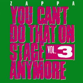 Imagen de portada para You Can't Do That On Stage Anymore, Vol. 3