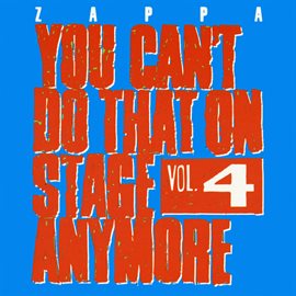 Imagen de portada para You Can't Do That On Stage Anymore, Vol. 4