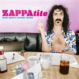 Imagen de portada para ZAPPAtite - Frank Zappa's Tastiest Tracks