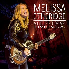 Cover image for A Little Bit Of Me: Live In L.A.