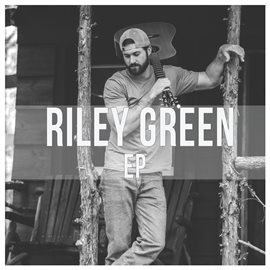 Cover image for Riley Green EP
