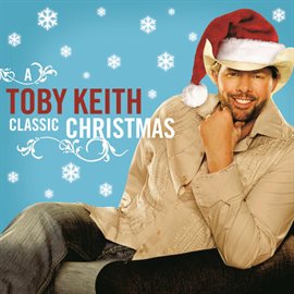 Cover image for Toby Keith: A Classic Christmas