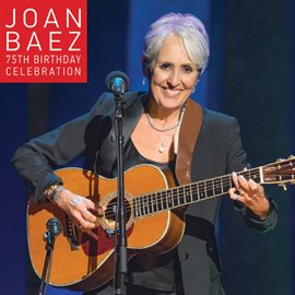 Cover image for Joan Baez 75th Birthday Celebration