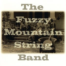 Imagen de portada para The Fuzzy Mountain String Band
