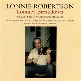 Imagen de portada para Lonnie's Breakdown: Classic Fiddle Music From Missouri
