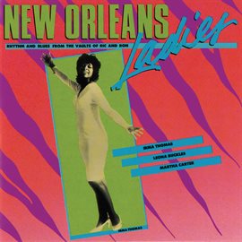 Imagen de portada para New Orleans Ladies: Rhythm And Blues From The Vaults Of Ric And Ron