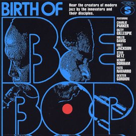 Cover image for Birth Of Bebop
