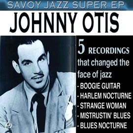 Imagen de portada para Savoy Jazz Super EP: Johnny Otis