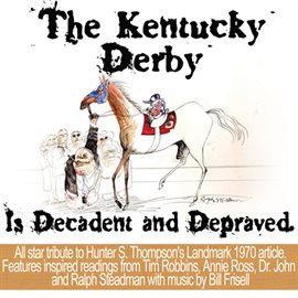 Imagen de portada para The Kentucky Derby Is Decadent And Depraved