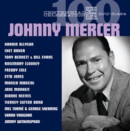 Cover image for Centennial Celebration: Johnny Mercer