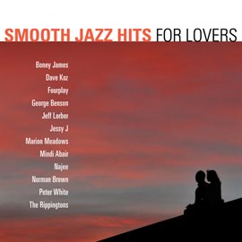 Cover image for Smooth Jazz Hits: For Lovers