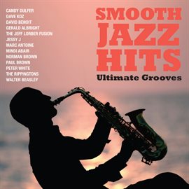 Cover image for Smooth Jazz Hits: Ultimate Grooves