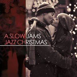 Imagen de portada para A Slow Jams Jazz Christmas