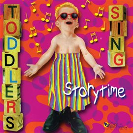 Cover image for Toddlers Sing: Storytime