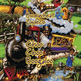 Cover image for Choo Choo Boogaloo: Zydeco Music For Families