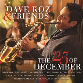 Imagen de portada para Dave Koz & Friends: The 25th Of December