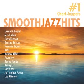 Cover image for Smooth Jazz Hits: #1 Chart-Toppers