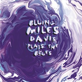 Cover image for Bluing: Miles Davis Plays The Blues