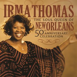 Imagen de portada para The Soul Queen Of New Orleans: 50th Anniversary Celebration