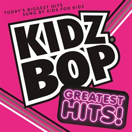 Cover image for KIDZ BOP Greatest Hits!