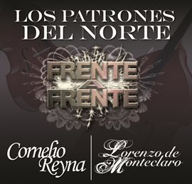Cover image for Frente A Frente "Los Patrones Del Norte"