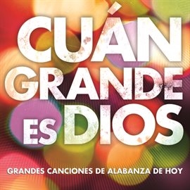 Cover image for Cuán Grande Es Dios
