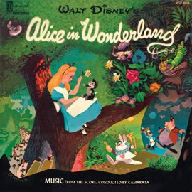 Imagen de portada para Alice in Wonderland: Music from the Score, Conducted by Camarata