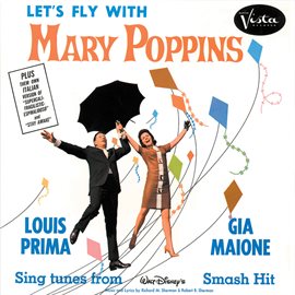 Imagen de portada para Louis Prima with Gia Maione Let's Fly with Mary Poppins