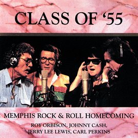 Imagen de portada para Class Of '55: Memphis Rock & Roll Homecoming