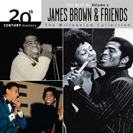 Cover image for The Best Of James Brown 20th Century The Millennium Collection Vol. 3