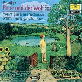 Cover image for Prokofiev: Peter und der Wolf / Mozart: Eine kleine Nachtmusik / Brahms: Ungarische Tänze