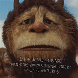 Cover image for Where The Wild Things Are Motion Picture Soundtrack:  Original Songs By Karen O And The Kids