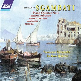 Cover image for Sgambati: Piano Quintet No. 1; Serenata Napoletana