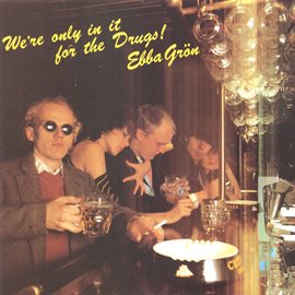 Cover image for We´re only in it for the drugs