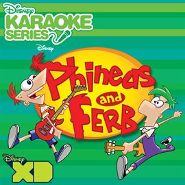 Cover image for Disney Karaoke Series: Phineas and Ferb