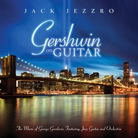 Imagen de portada para Gershwin On Guitar - Gershwin Classics Featuring Guitar And Orchestra